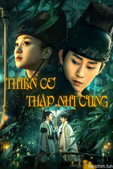 Thiên Cơ Thập Nhị Cung (Thiên Cơ Thập Nhị Cung) [2019]