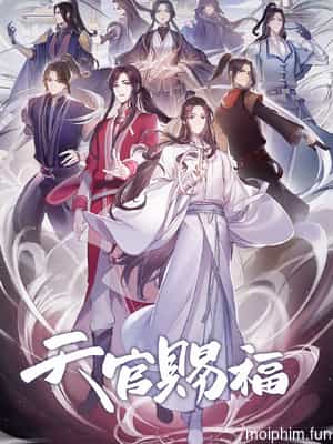 Thiên Quan Tứ Phúc (Tian Guan Ci Fu , TGCF) [2020]