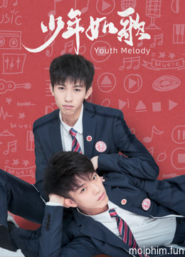 Thiếu Niên Như Ca (少年如歌) [2021]