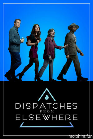 Thông điệp từ nơi khác (Dispatches from Elsewhere) [2020]