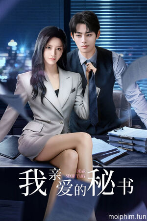 Thư Ký Thân Yêu Của Tôi (Dear Secretary) [2025]