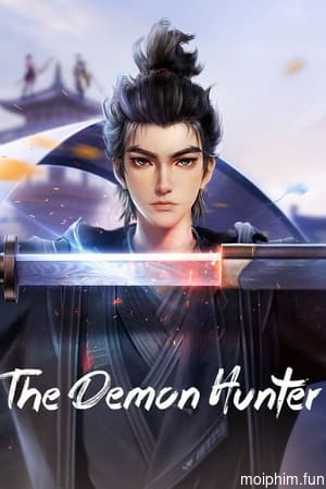Thương Nguyên Đồ (The Demon Hunter) [2023]
