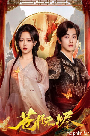 Thương Nguyệt Vô Tẫn (Reborn from the Ashes) [2025]