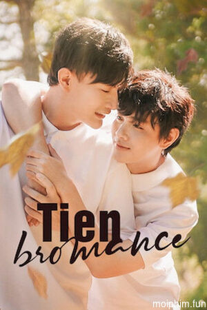 Chưa Một Lần Trọn Vẹn (Tien Bromance) [2020]
