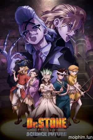 Tiến Sĩ Đá: Hồi Sinh Thế Giới (Phần 4) (Dr. STONE (Season 4)) [2025]