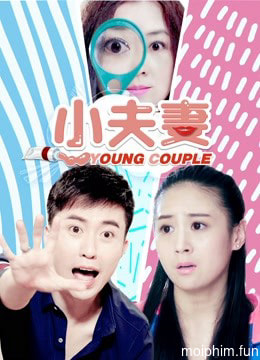 Tiểu phu thê (Little Couple) [2018]