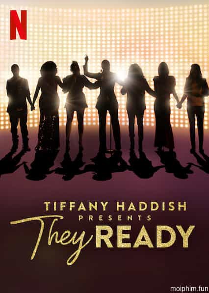 Tiffany Haddish giới thiệu: Họ đã sẵn sàng (Phần 1)
