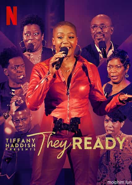 Tiffany Haddish giới thiệu: Họ đã sẵn sàng (Phần 2)