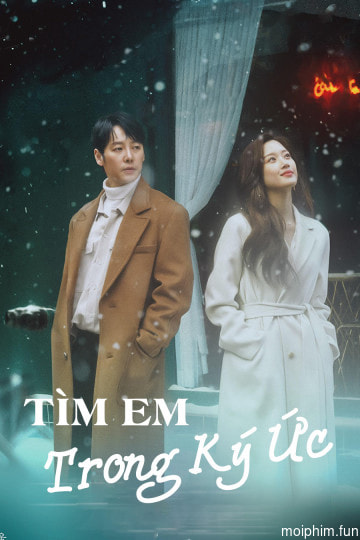 Tìm Em Trong Ký Ức (Find Me In Your Memory) [2020]