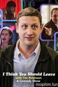 Tim Robinson: Tôi nghĩ bạn nên ra về (Phần 2)