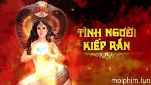 Tình Người Kiếp Rắn (Phần 1) (Tình Người Kiếp Rắn (Phần 1)) [2015]
