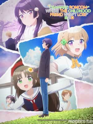 Tình yêu hài hước: Người Bạn Thời thơ ấu sẽ không thua (Osananajimi ga Zettai ni Makenai Love Comedy,) [2021]