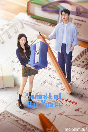 Tôi Ở Đỉnh Cao Đợi Cậu (Summit of Our Youth) [2025]