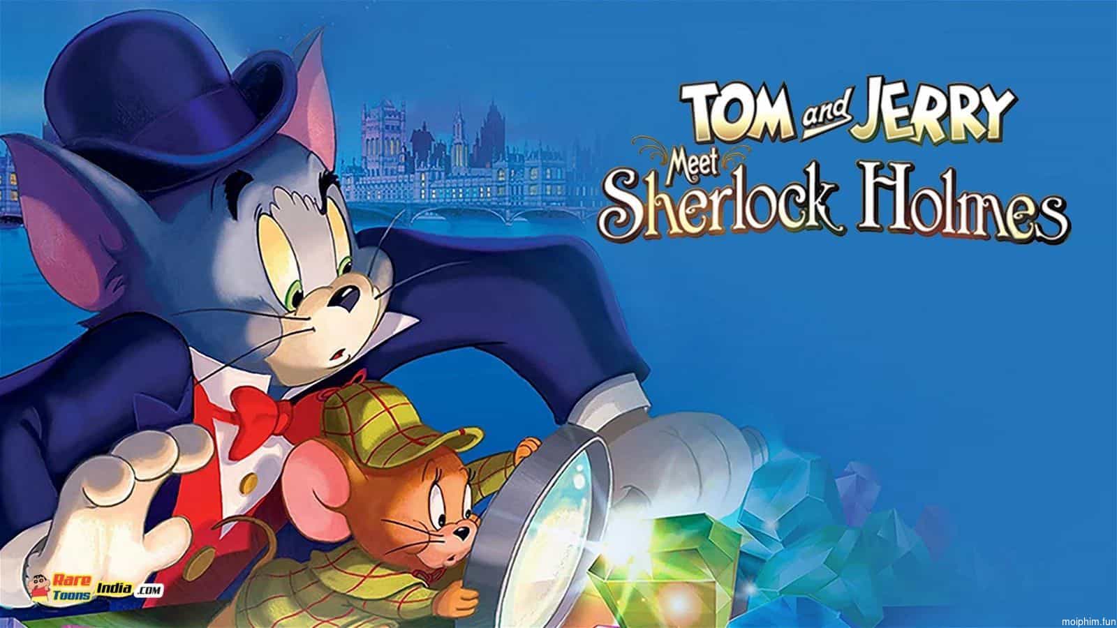 Tom và Jerry Gặp Thám Tử Sherlock Holmes