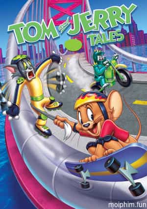 Tom and Jerry Tales (Phần 1)