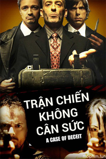 Trận Chiến Không Cân Sức (A Case of Deceit) [2015]