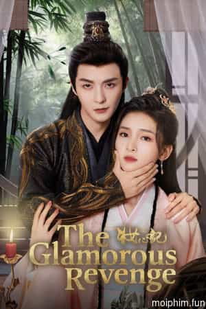 Trang Tâm Ký (The Glamorous Revenge) [2024]