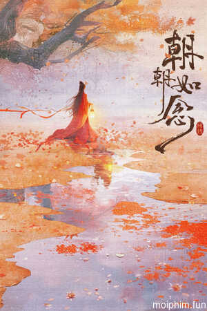 Triều Triều Như Niệm (In the Name of Dawn) [2025]