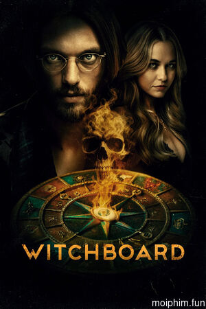 Trò Chơi Tử Thần (Witchboard) [2025]