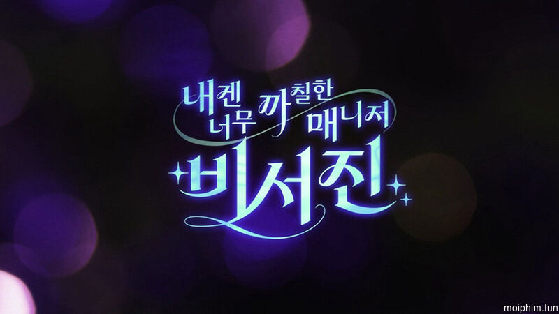 Trợ Lý Khó Tính