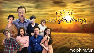 Trở Về Giữa Yêu Thương (Phần 2) (Trở Về Giữa Yêu Thương) [2021]