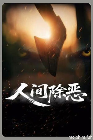 Trừ Ác Nhân Gian (Purge the World of Evil) [2025]