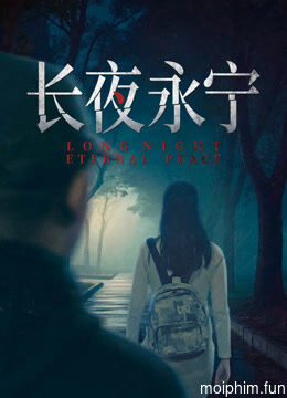 Trường Dạ Vĩnh Ninh (Long Night Eternal Peace) [2025]