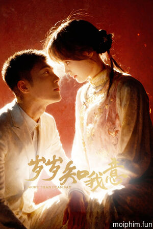 Tuế Tuế Hiểu Lòng Tôi (More Than I Can Say) [2025]