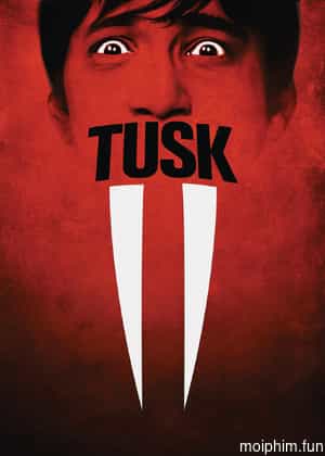 Tusk (Tusk) [2014]