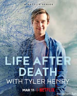 Tyler Henry: Cuộc sống sau khi chết