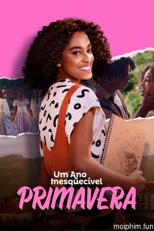 Um Ano Inesquecível - Primavera