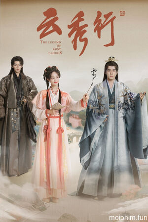 Vân Tú Hành (The Legend of Rosy Clouds) [2025]