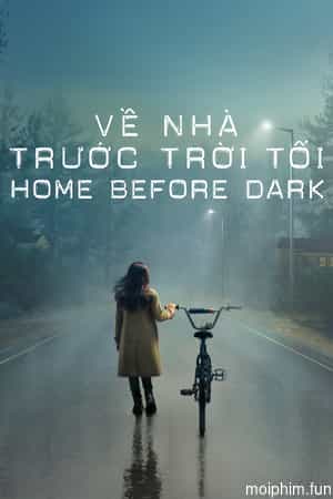 Về Nhà Trước Trời Tối (Phần 1)
