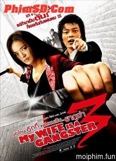 Vợ Tôi Là Gangster 3