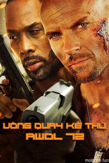 Vòng Quay Kẻ Thù (Awol-72) [2015]