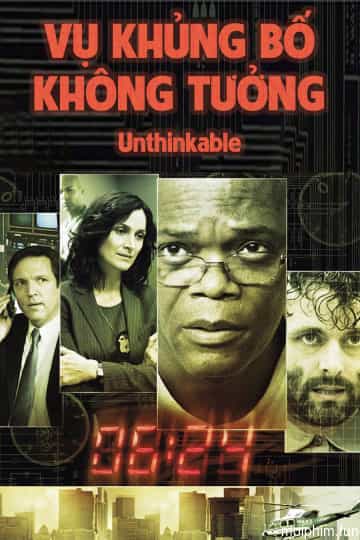 Vụ Khủng Bố Không Tưởng (Unthinkable) [2010]