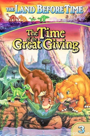 Vùng Đất Thời Tiền Sử 3: Hành Trình Tìm Nước (The Land Before Time III: The Time of the Great Giving) [1995]