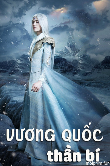 Vương Quốc Thần Bí (Huyễn Thành Vương Quốc Ảo) [2017]
