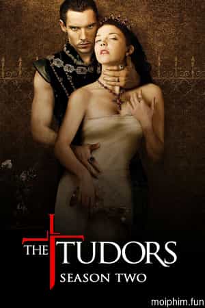 Vương Triều Tudors (Phần 2) (The Tudors (Season 2)) [2008]