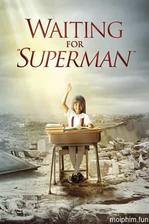Waiting for "Superman"