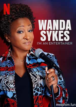 Wanda Sykes: Tôi là người mua vui (Wanda Sykes: I'm an Entertainer) [2023]