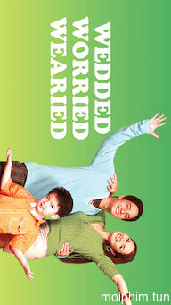 Wedded, Worried, Wearied