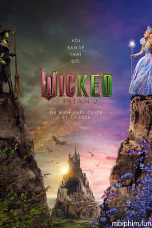 Wicked: Phần 2 (Wicked: For Good) [2025]
