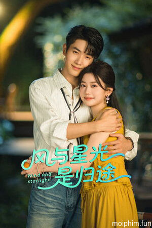 Gió Và Ánh Sao Là Con Đường Quay Về (Wind and Starlight) [2025]