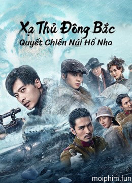 Xạ Thủ Đông Bắc: Quyết Chiến Núi Hổ Nha (The King of Sniper in Northeast) [2022]