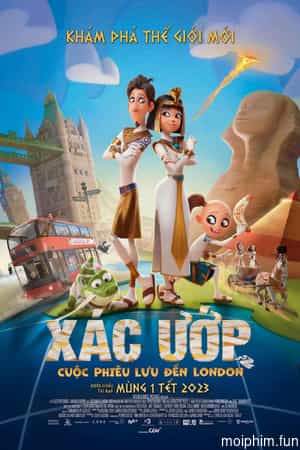 Xác Ướp: Cuộc Phiêu Lưu Đến London (Mummies) [2023]