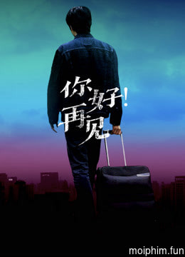 Xin chào! Tạm biệt (Hello! Goodbye) [2019]