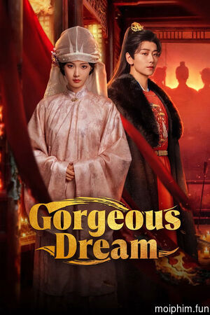 Ỷ Mộng Lệnh (Gorgeous Dream) [2025]