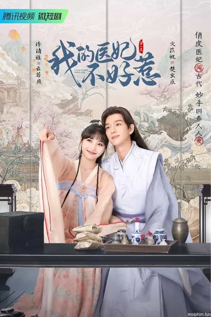 Y Phi Của Ta Không Dễ Chọc (Phần 2) (I Have a Smart Doctor Wife) [2023]