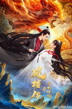 Phượng Lâu Truyện: Truyền Thuyết Linh Hồ